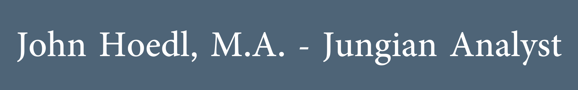 John Hoedl - Jungian Analyst